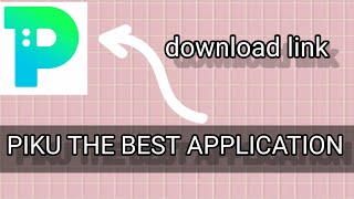 piku the best application download link in description download now piku app screenshot 2