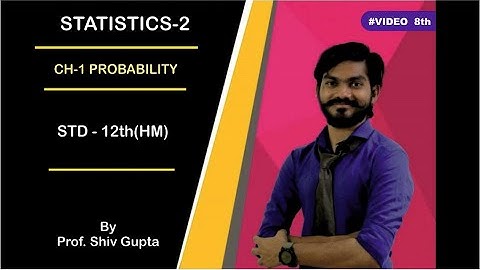 #8TH video | Stat-2 | Ch-1 Probability ( संभावना ) | 12th Hindi Medium | Ex.:-1.3 | Que. No. 6 & 7 |