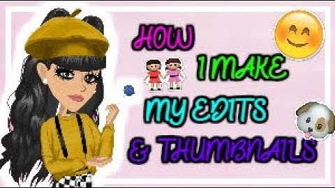How I Make My Edits & Thumbnails || MSP