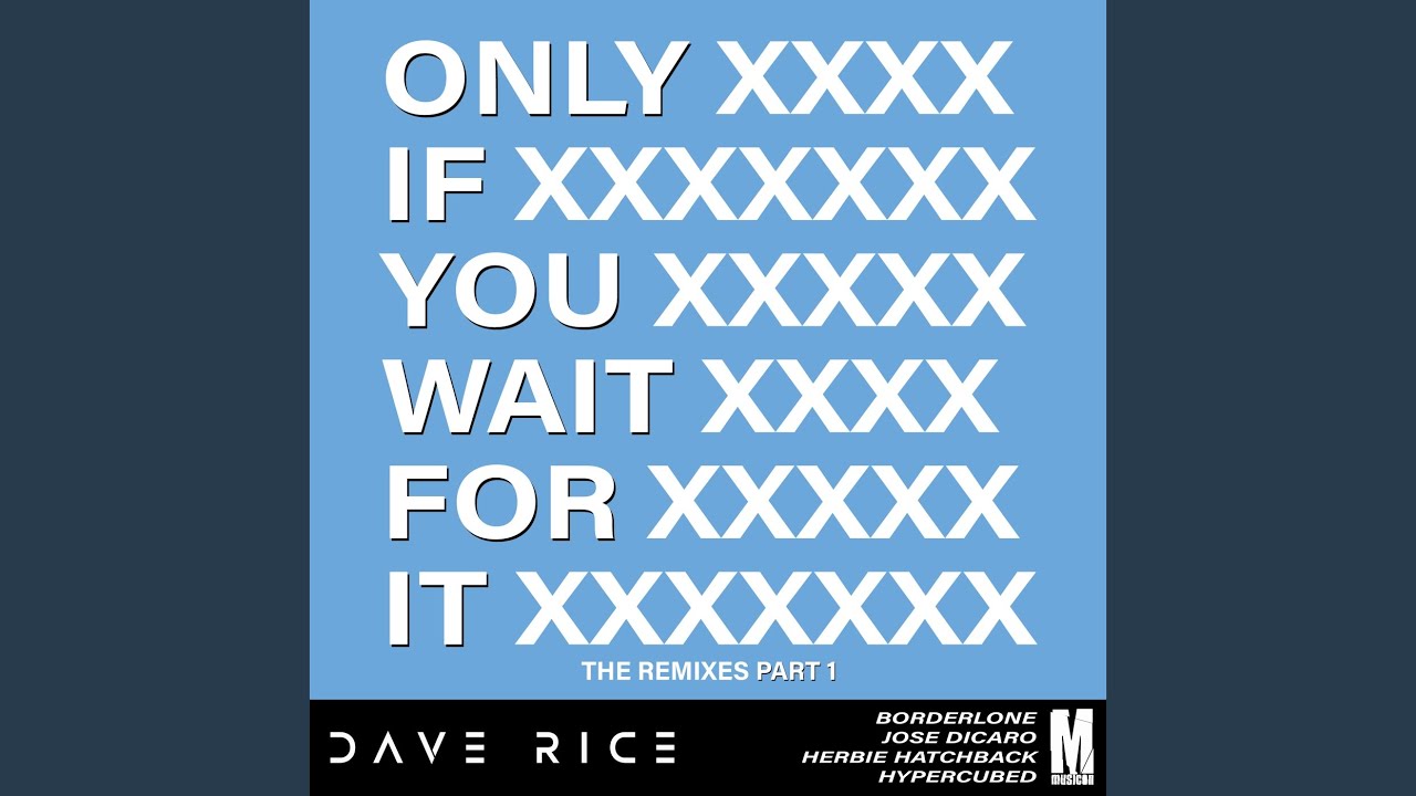 Only if You Wait for It (Herbie Hatchback Remix) YouTube