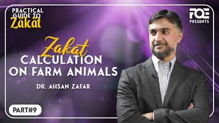 How to Calculate Zakat on Farm Animals | Practical Guide to Zakat | Dr. Ahsan Zafar