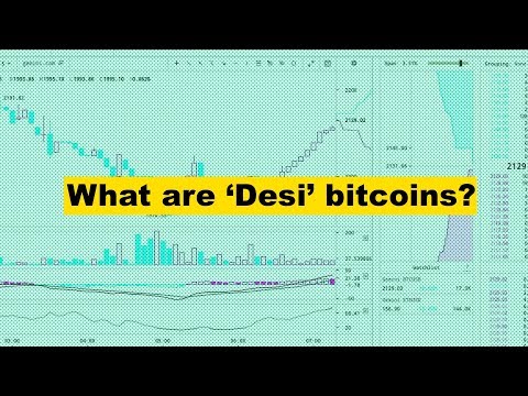 What are 'Desi' bitcoins?