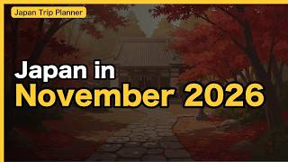 Japan in November 2026: Weather, Autumn Leaves Forecast, Holidays & What to Pack
