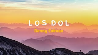 Download Lagu Denny Caknan - LOS DOL (Lyrics) MP3