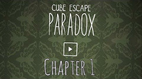 Cube Escape PARADOX Chapter 1 Walkthrough Rusty Lake