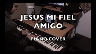 "Jesus Mi Fiel Amigo" - Abel Zavala (Piano Cover) chords