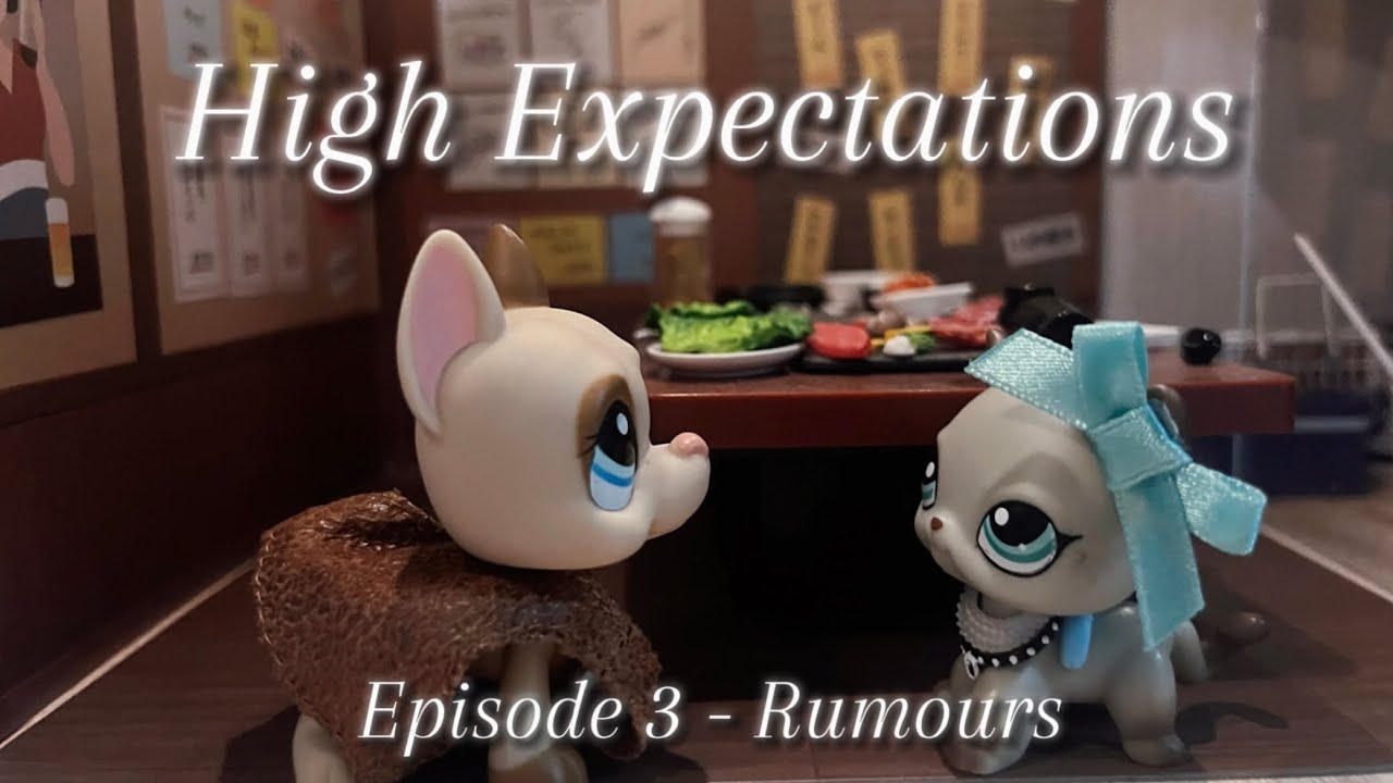 LPS High Expectations - Episode 3 Rumors