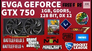 EVGA GEFORCE GTX 750 [ 1GB, GDDR5, 128BIT, DX12 ] GTA5, FREEFIRE, PUBG, CAR FOR SALE, TEKKEN7