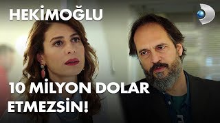 Sen bile 10 milyon dolar etmezsin! - Hekimoğlu 14. Bölüm