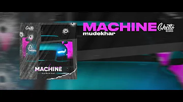 mudekhar - machine