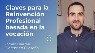 Claves para la Reinvención Profesional basada en la vocación | Asesoramiento filosófico y talento