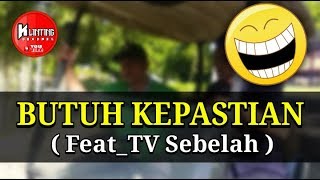 Story WA Viral // Butuh kepastian