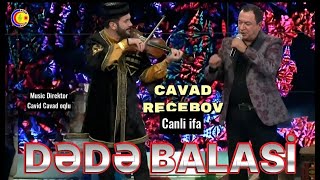 Cavad Recebov Dede Balasi Canli Ifa Bu Axsam 2024