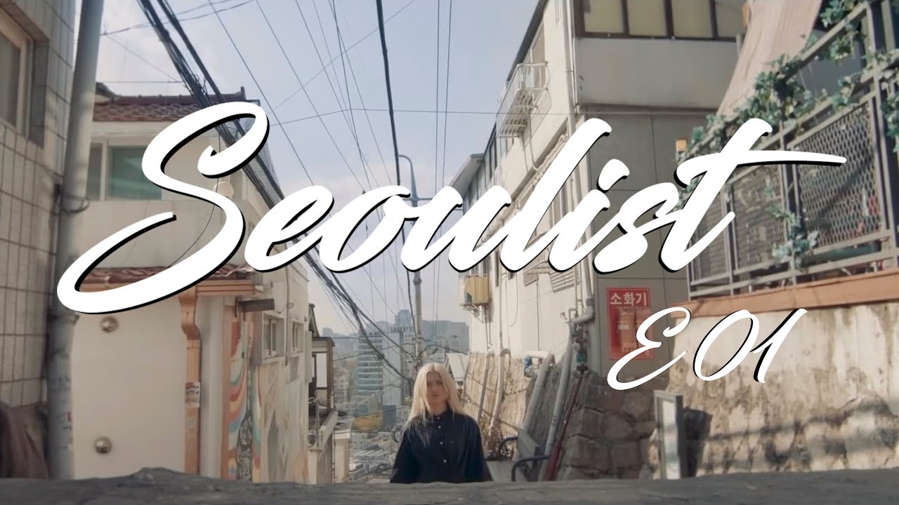 Seoulist E01 Thanks to Seoul - YouTube