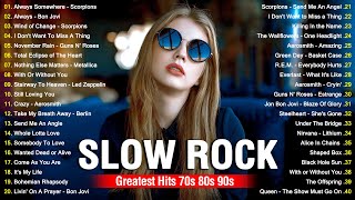 Scorpions, Aerosmith, Bon Jovi, Metallica, Guns N Roses - Best Slow Rock Ballads of 70s, 80s, 90s