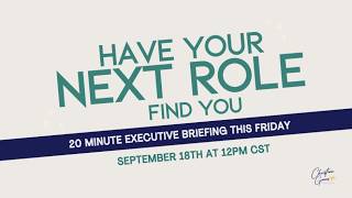 Details Have Your Next Role Find You - 20 minute executive briefing Guide