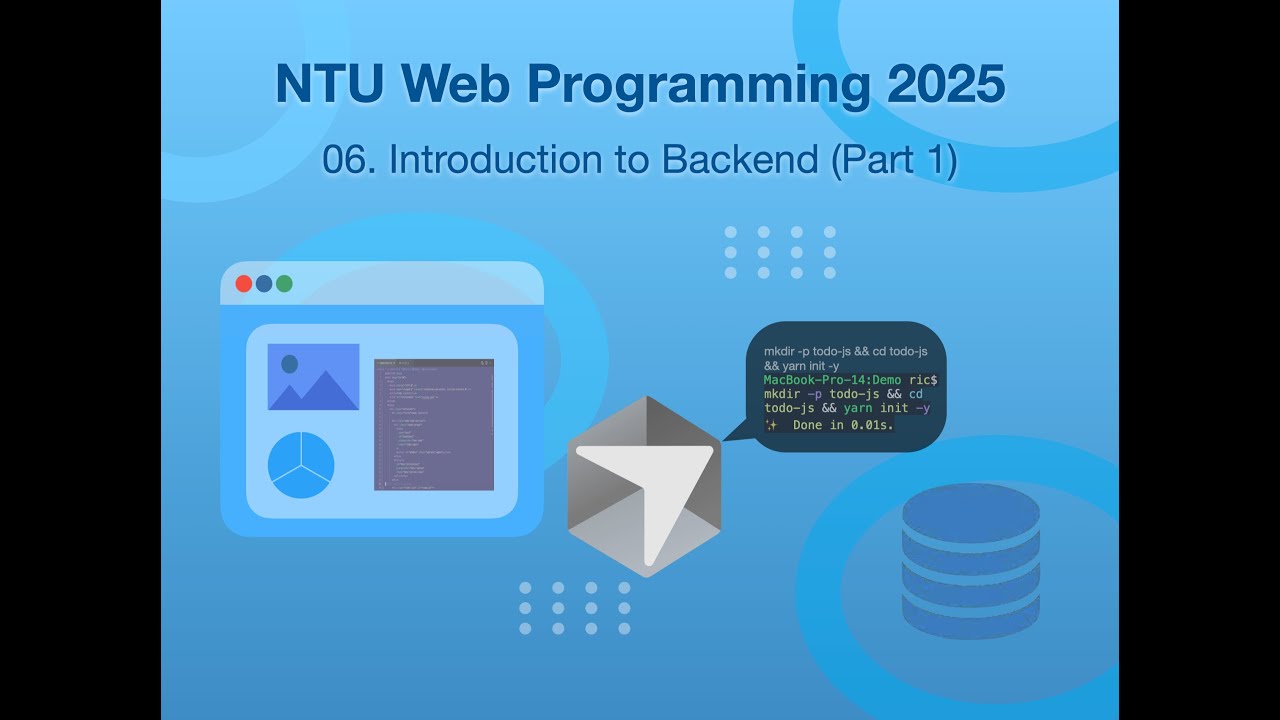 NTU Web Programming (2025.10) -- 06. Introduction to Backend (Part 1 ...