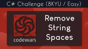 C# Remove String Spaces Solution in under 5 minutes!