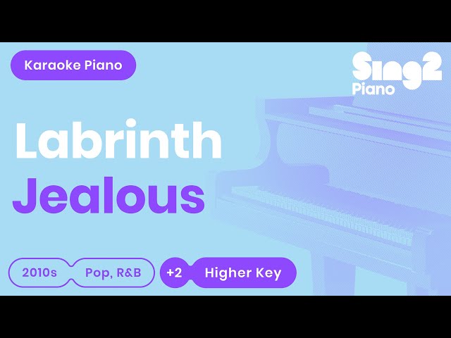 Labrinth - Jealous (Piano Karaoke) class=