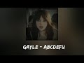 Gayle - Abcdefu