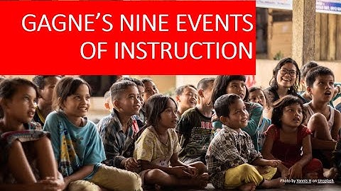 Gagne’s Nine Events of Instruction
