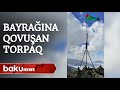 Bayrağına qovuşan torpaq - Baku TV