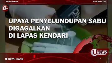 UPAYA PENYELUNDUPAN SABU DIGAGALKAN DI LAPAS KENDARI | U-NEWS