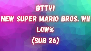 BTTv1 New Super Mario Bros. Wii Low% [SEGMENTED COMMUNITY RUN]