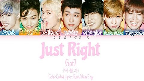Got7-딱 좋아 (Just Right) [ColorCoded Lyrics Eng/Rom/Han]