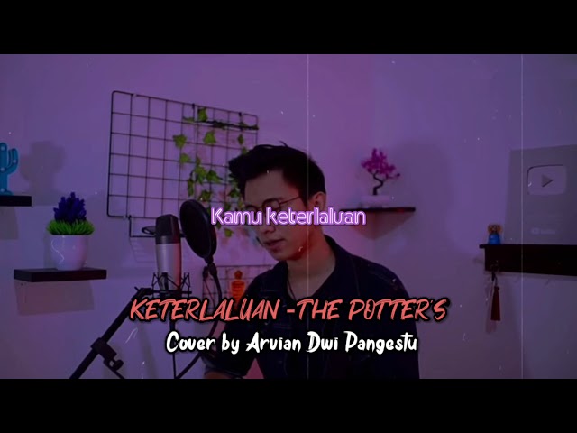 KETERLALUAN - ARVIAN DWI PANGESTU (lyrics) class=