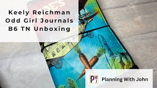 Keely Reichman Odd Girl Journals B6 TN Unboxing