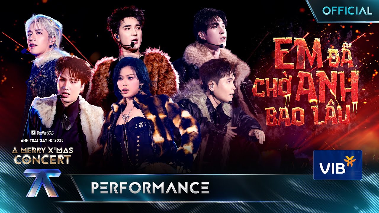 EM ĐÃ CHỜ ANH BAO LÂU | Anh Trai 