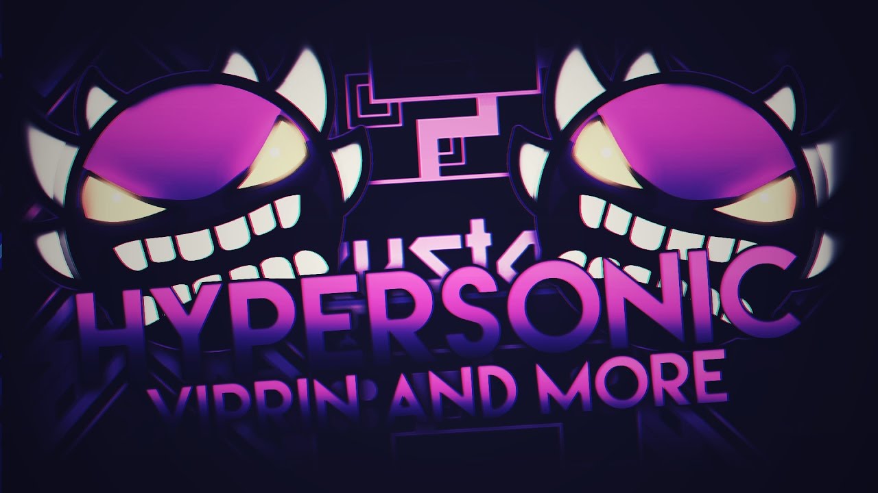 HyperSonic | ViPriN & more | Geometry Dash [2.1] - YouTube
