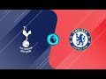 TOTTENHAM- CHELSEA FIERCE BATTLE:-MATCH PREDICTION , MATCH NEWS UPDATES HOW TO STREAM LIVE