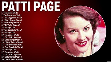 P a t t i P a g e Greatest Hits ~ Top 100 Artists To Listen in 2022 & 2023