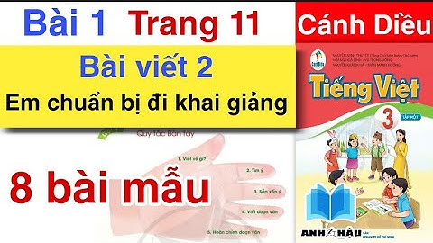Tiếng Việt Lớp 3 Bài 1 | BÀI VIẾT 2 | EM CHUẨN BỊ ĐI KHAI GIẢNG | Trang 11 | Sách CÁNH DIỀU