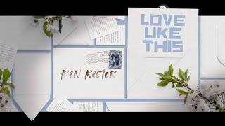 Video thumbnail of "Ben Rector - Love Like This (Lyric Video)"