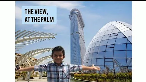 The View at The Palm Tower | Tourist Attraction | Observatory Deck | The Palm Jumeirah