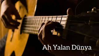 Ah Yalan Dünya Şetertaş Ünya Ürkü