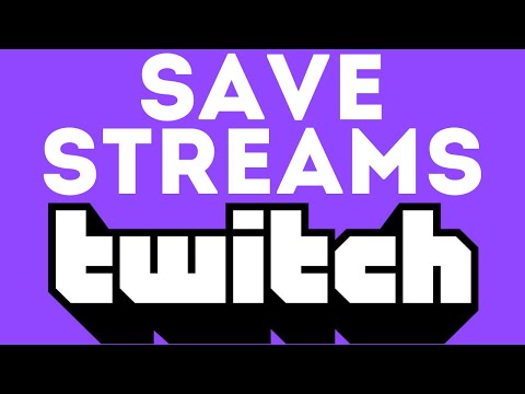 How To Save Your Streams On Twitch - Permanently Save Past Broadcast - 2020
