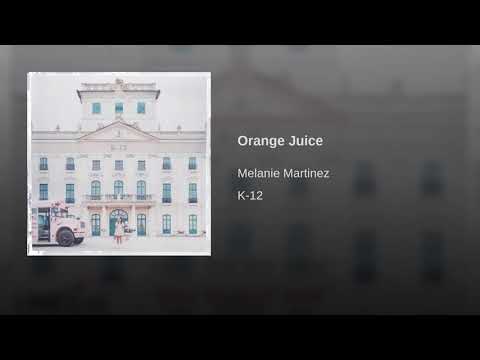 Melanie Martinez Orange Juice Audio 