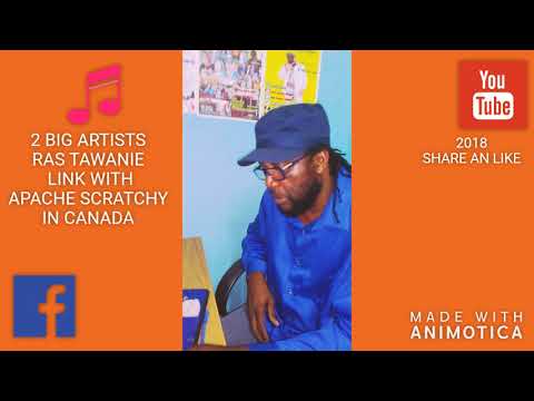 2 big artists link up  ras tawanie an  apache scratchy in canada link with jamaica