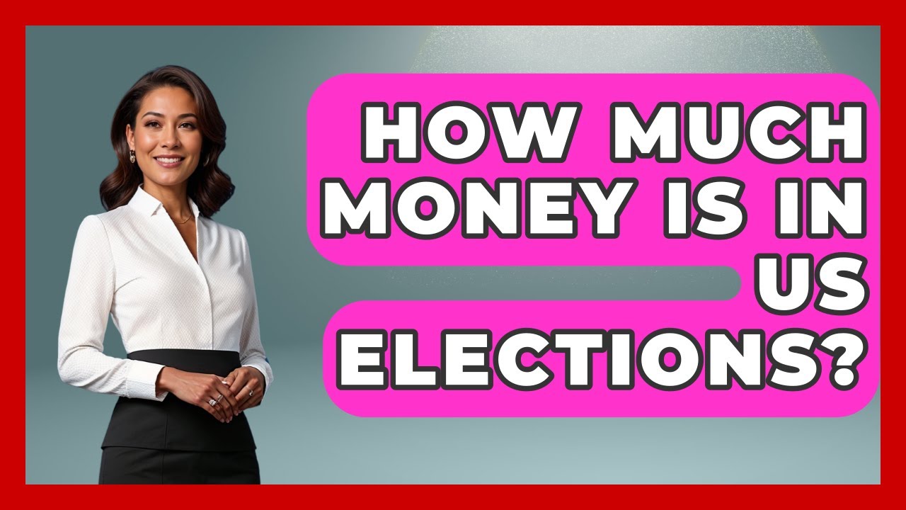 How Much Money Is In US Elections? - First Time Voter Expert