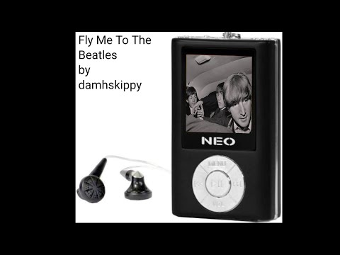 Fly Me To The Beatles (Official music video) recorded via Neo Trinity 1000 mp3 player 