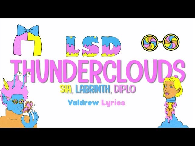 LSD - Thunderclouds ft. Sia, Diplo, Labrinth (Lyrics-Letras) Animated Lyric Video#LSD class=