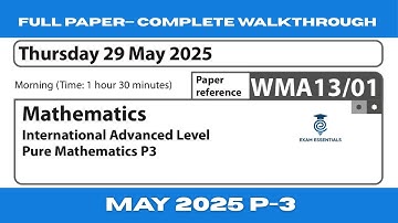 Edexcel A-Level Pure Mathematics-3 (P3) | May 2025 WMA13/01 | Full Exam Paper Walkthrough