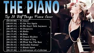 Playlist 2023 : Alone,See You Again,We Don't Talk Anymore.. ❤ Top 20 Best Songs Piano Cover