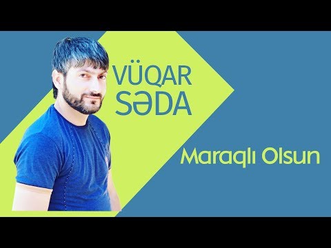Vüqar Səda ft Aysel Sevməz. Maraqlı Olsun