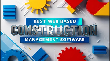 Best web based construction management software - Web based construction management software 2024