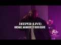 Deeper live official  michael manhertz ft ruth dente